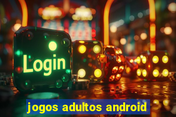 jogos adultos android